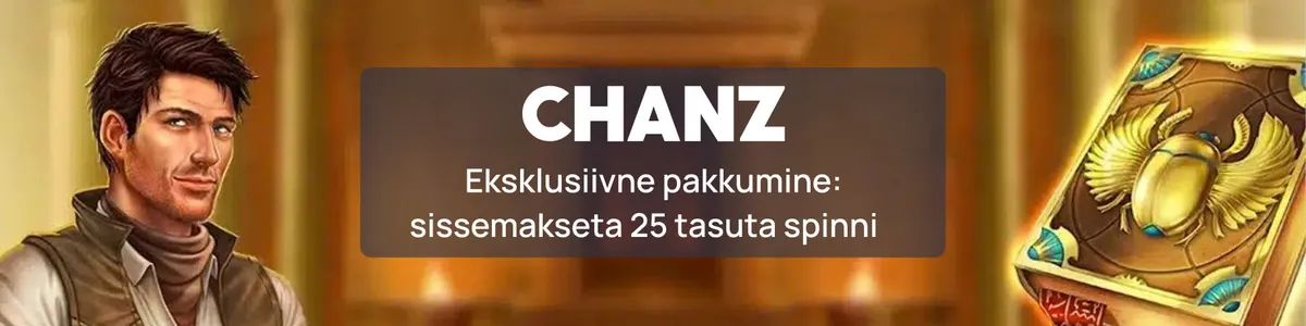 Chanz kasiino eripakkumine sissemakseta 25 tasuta spinni